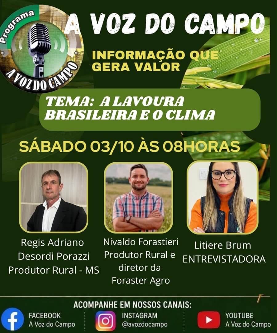 Nivaldo Forastieri, diretor da Foraster, participa do Programa A Voz do Campo para debater a lavoura brasileira e o clima Neste sábado, 3 de outubro, às 8 horas, o diretor da Foraster Agro e produtor rural Nivaldo Forastieri participa do tradicional Programa A Voz do Campo. O bate-papo será ao lado do produtor rural Regis Adriano Desordi Porazzi, de Mato Grosso do Sul, com a condução da entrevistadora Litiere Brum.
O tema central da edição é “A Lavoura Brasileira e o Clima”. A conversa vai explorar os principais desafios climáticos enfrentados pelos produtores rurais, as estratégias de adaptação já adotadas no campo e as oportunidades que surgem para quem investe em tecnologia, gestão e inteligência de mercado. O debate também abordará como o agronegócio brasileiro tem se posicionado para manter a produtividade e a competitividade diante das variações climáticas cada vez mais frequentes.
A Foraster Agro reforça seu compromisso com a geração de valor para o produtor rural por meio de informações qualificadas e análises estratégicas. A participação de Nivaldo Forastieri no programa reforça essa missão, levando ao público discussões práticas e atualizadas sobre um dos temas mais relevantes para a sustentabilidade da produção agropecuária nacional.
O Programa A Voz do Campo pode ser acompanhado ao vivo pelos canais oficiais no Facebook, Instagram e YouTube. A transmissão reúne produtores, especialistas e a cadeia produtiva do agro em um espaço de diálogo aberto e construtivo.
A Foraster convida produtores, parceiros e interessados no agronegócio a acompanharem o programa e a acompanharem o debate sobre o futuro da lavoura brasileira em tempos de mudanças climáticas.